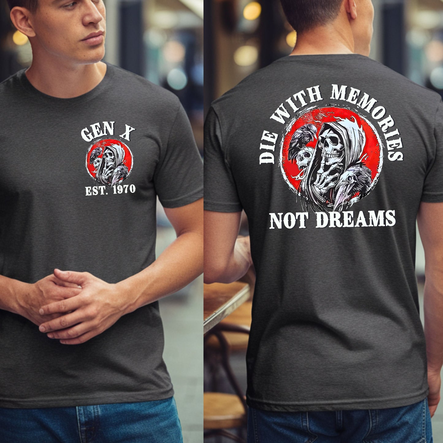 Gen X Custom Year T-Shirt : Die with memories not dreams