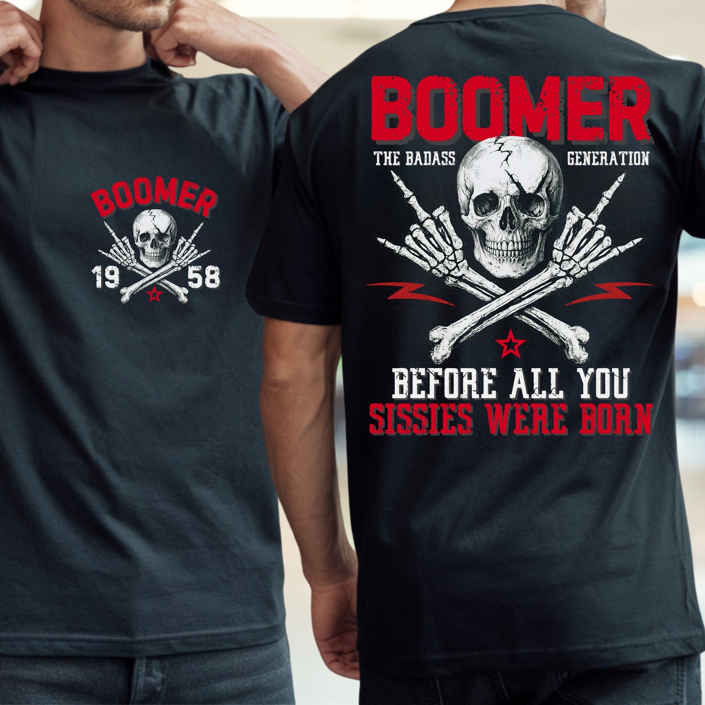 Boomer Generation Custom Year T-Shirt: Before all you sissies were born