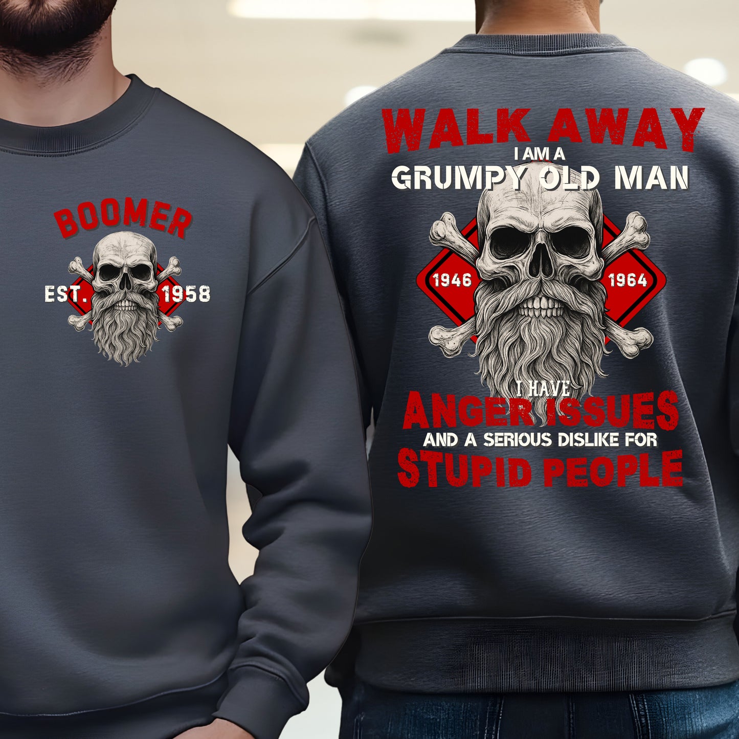 Boomer Custom Year Sweatshirt : Walk away , I'm a crumpy old man