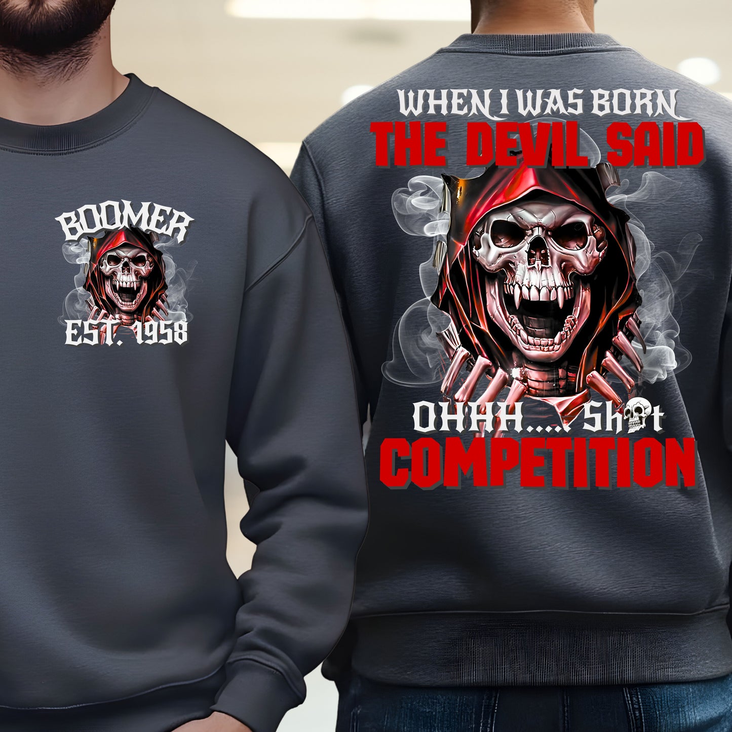 Boomer Custom Year Sweatshirt : When i was born , the devil said shit competition