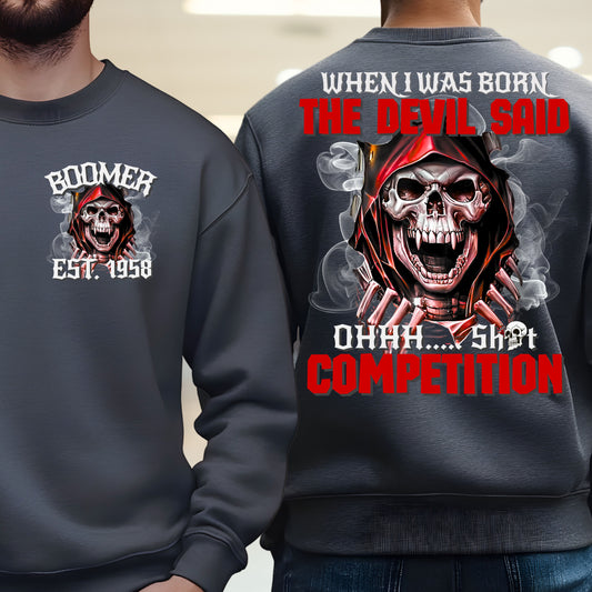 Boomer Custom Year Sweatshirt : When i was born , the devil said shit competition