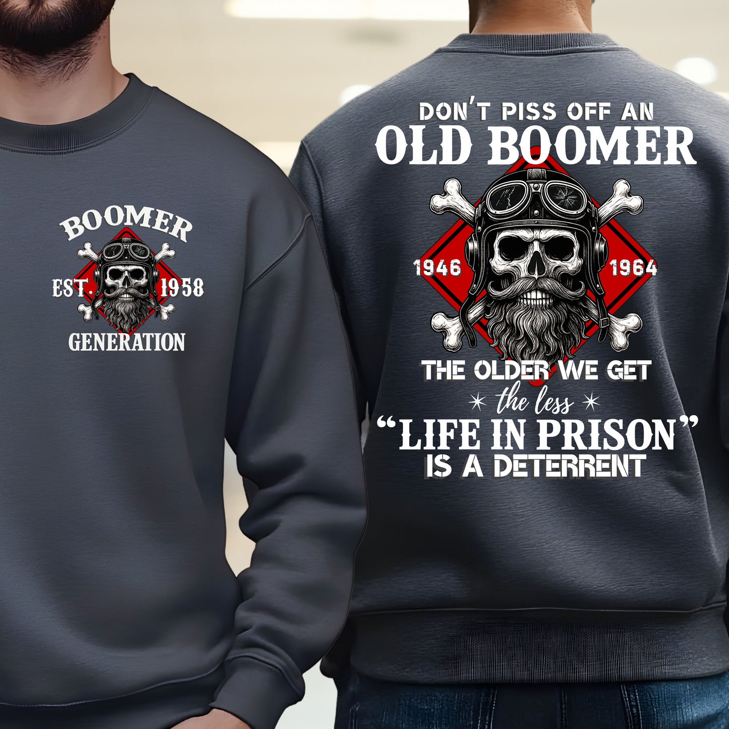 Boomer Custom Year Sweatshirt : Don't piss off with a boomer