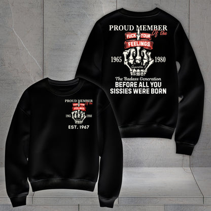 Gen X Custom Year Sweatshirt : Proud member of the feelings