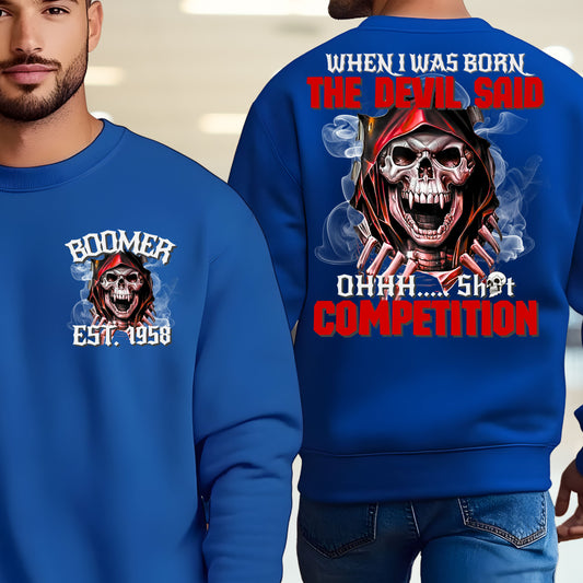 Boomer Custom Year Sweatshirt : When i was born , the devil said shit competition