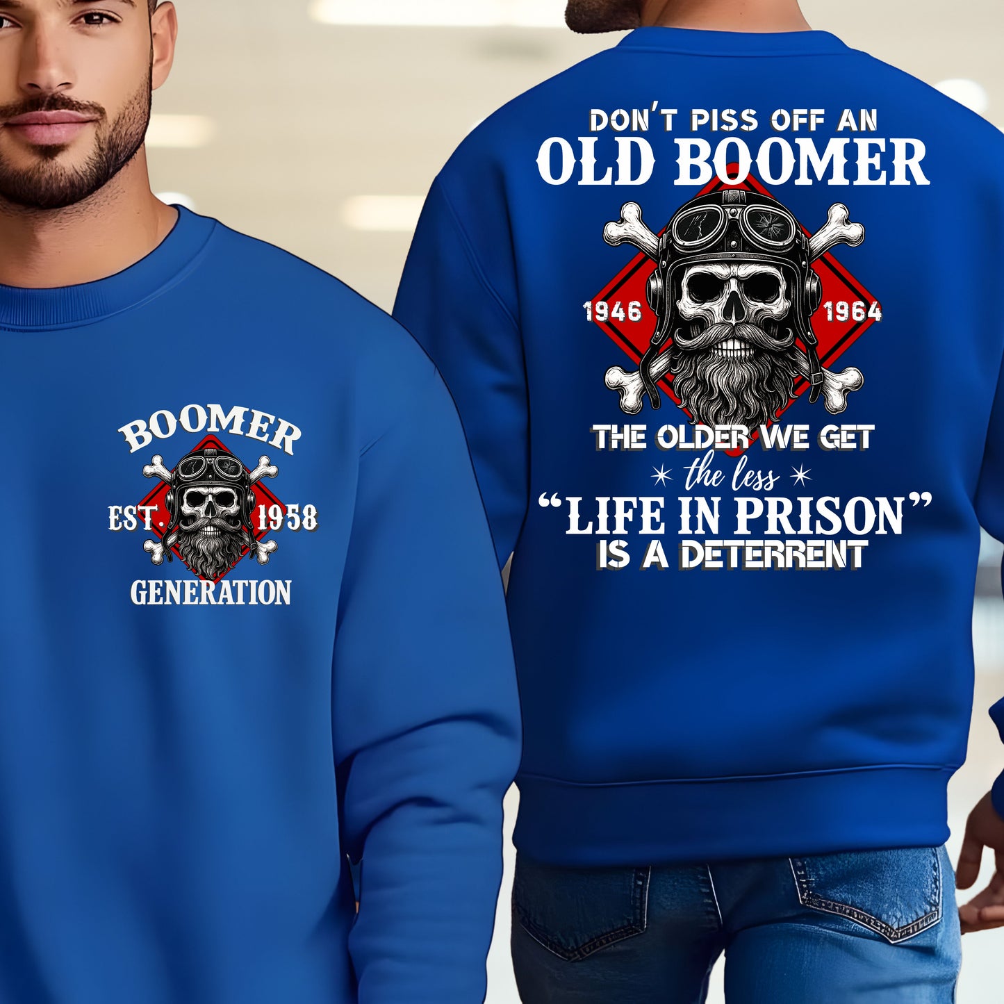 Boomer Custom Year Sweatshirt : Don't piss off with a boomer