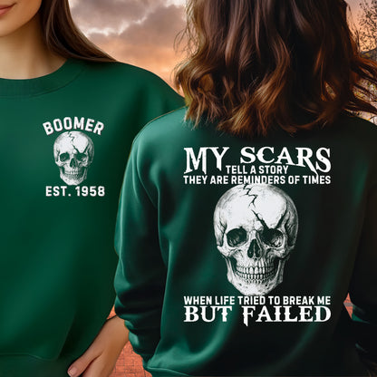 Boomer Custom Year Sweatshirt : My scars tell a story