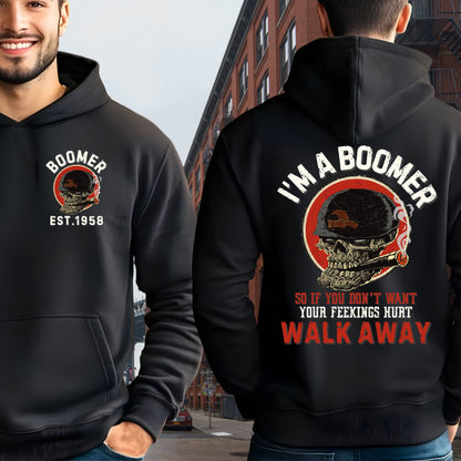 Boomer Custom Year Hoodie : If you don't want yor feelings hurt , walk away