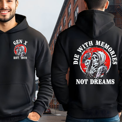 Gen X Custom Year Hoodie : Die with memories not dreams