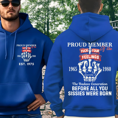 Gen X Custom Year Hoodie : Proud member of the feelings