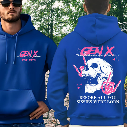 Gen X Custom Year Hoodie : Before all you sissies were born "Pink"