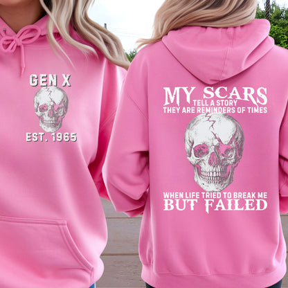 Gen X Custom Year Hoodie : My scars tell a story