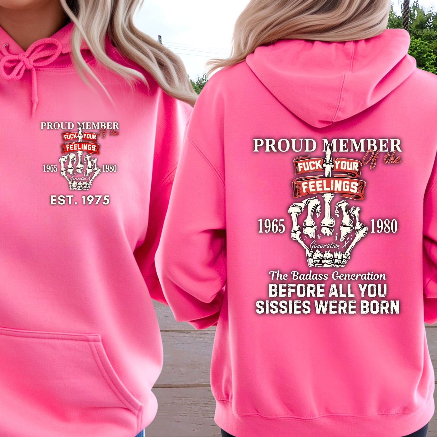 Gen X Custom Year Hoodie : Proud member of the feelings