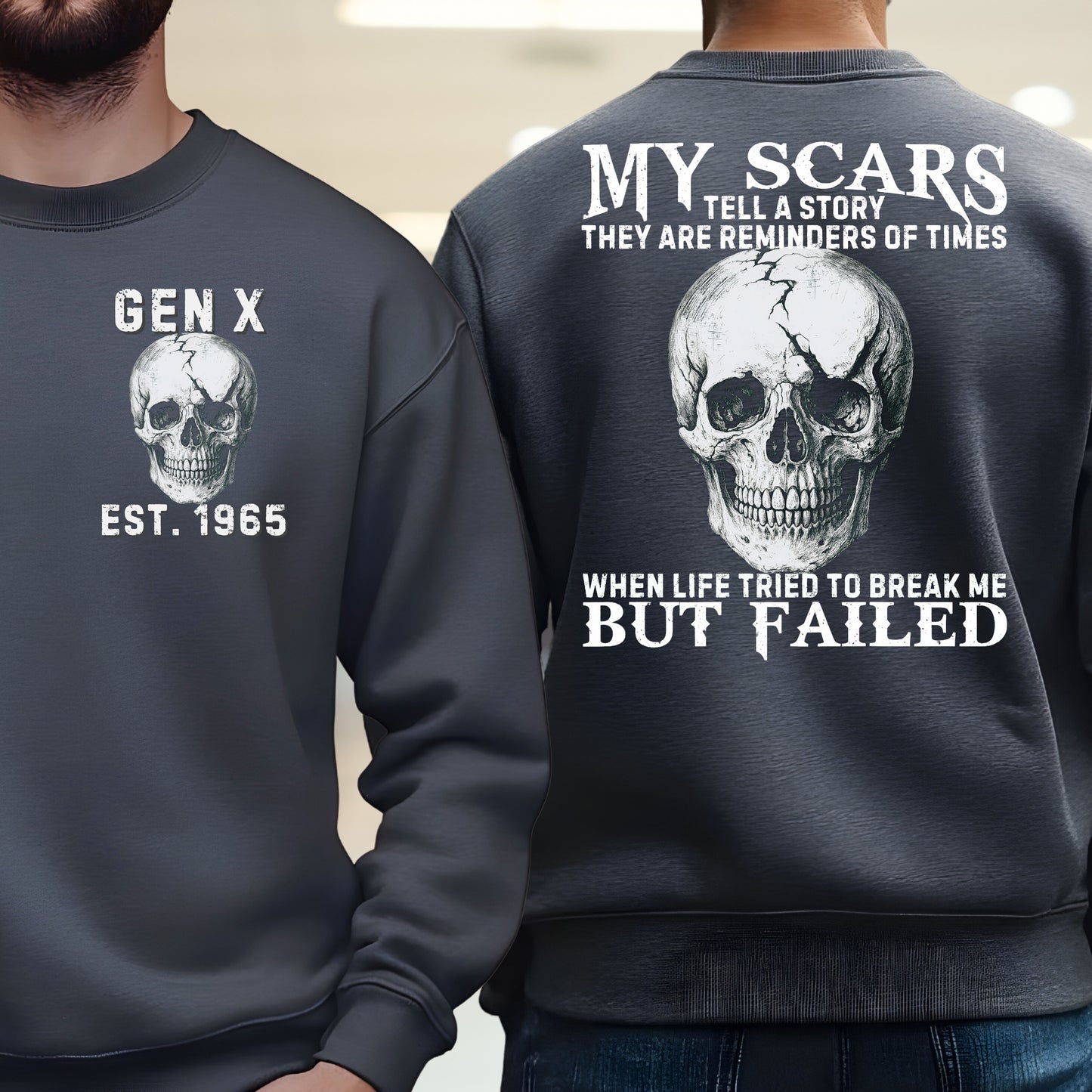 Gen X Custom Year Sweatshirt : My scars tell a story