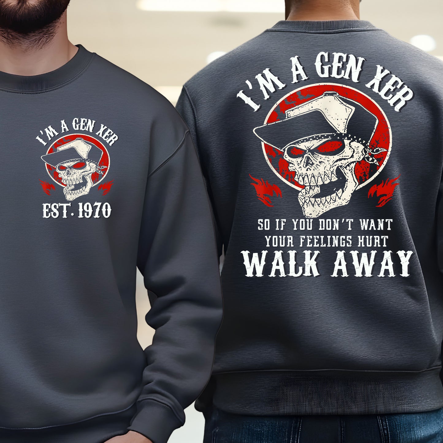Gen X Custom Year Sweatshirt : I'm gen xer , Walk away