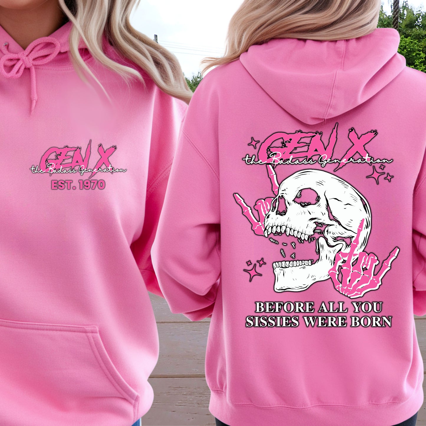 Gen X Custom Year Hoodie : Before all you sissies were born "Pink"