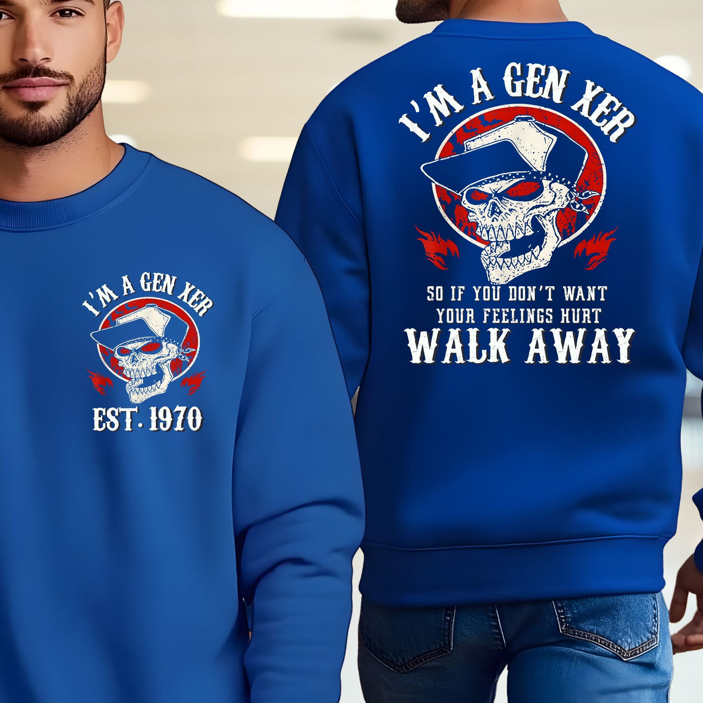 Gen X Custom Year Sweatshirt : I'm gen xer , Walk away