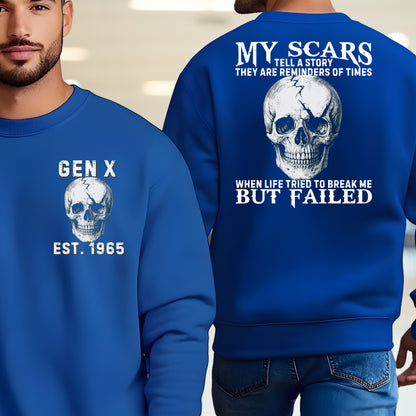 Gen X Custom Year Sweatshirt : My scars tell a story