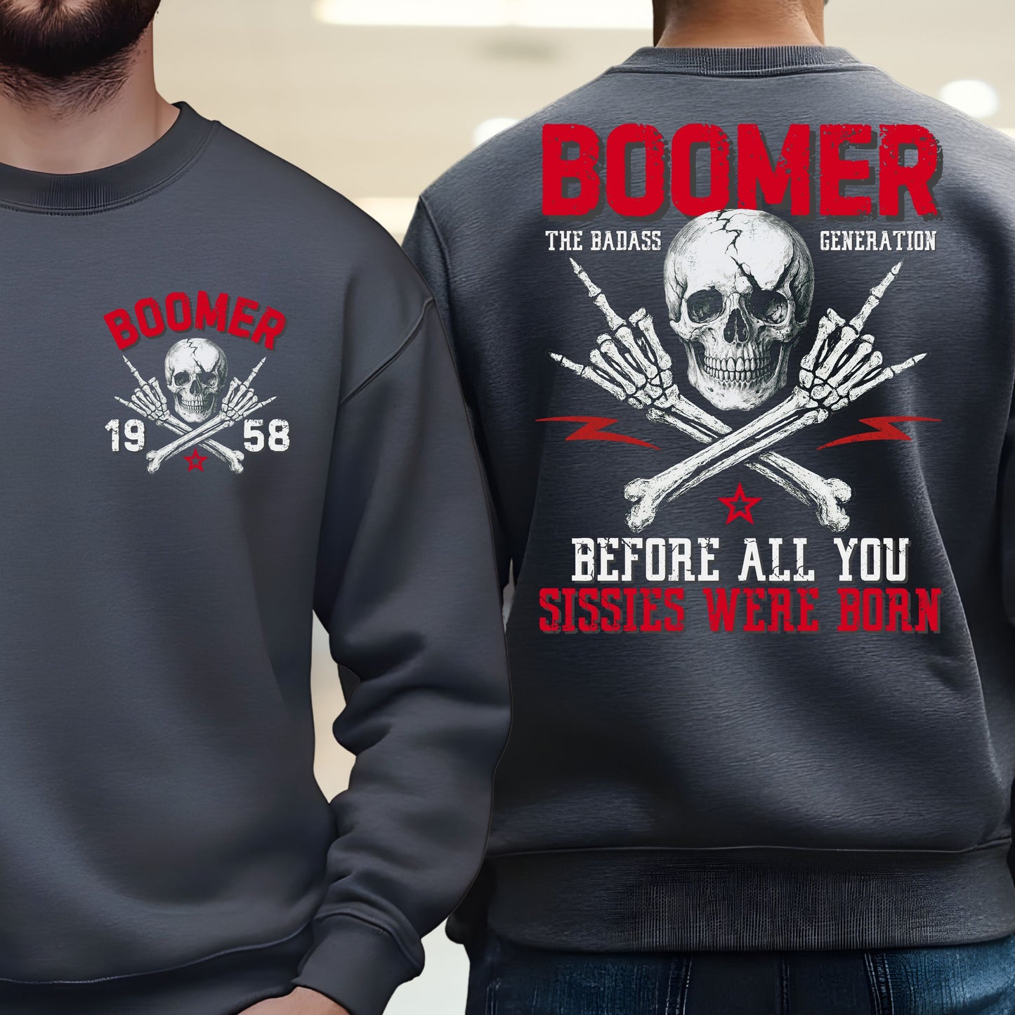 Boomer Custom Year Sweetshirt - Before all you sissies were born