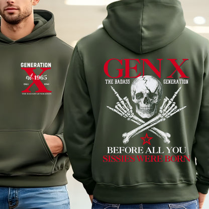 Gen X Custom Year Hoodie : Before all you sissies were born