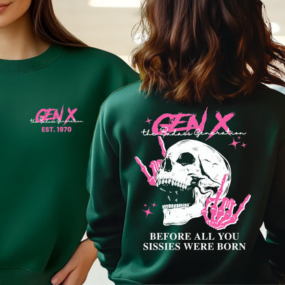 Gen X Custom Year Sweatshirt : Before all you sissies were born "Pink"