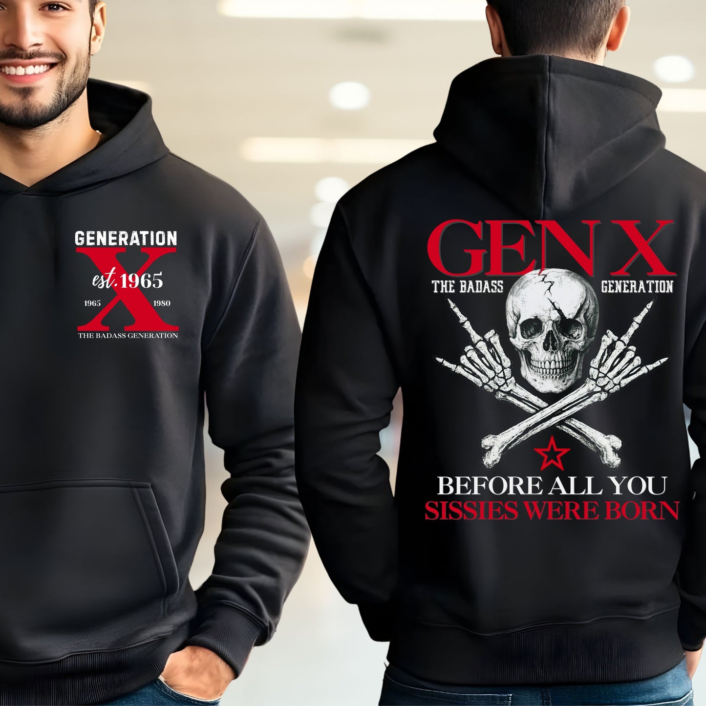 Gen X Custom Year Hoodie : Before all you sissies were born