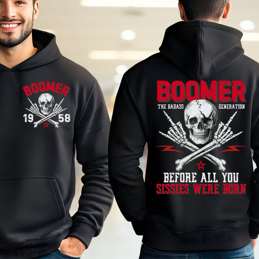 Boomer Custom Year Hoodie : Before all you sissies were born