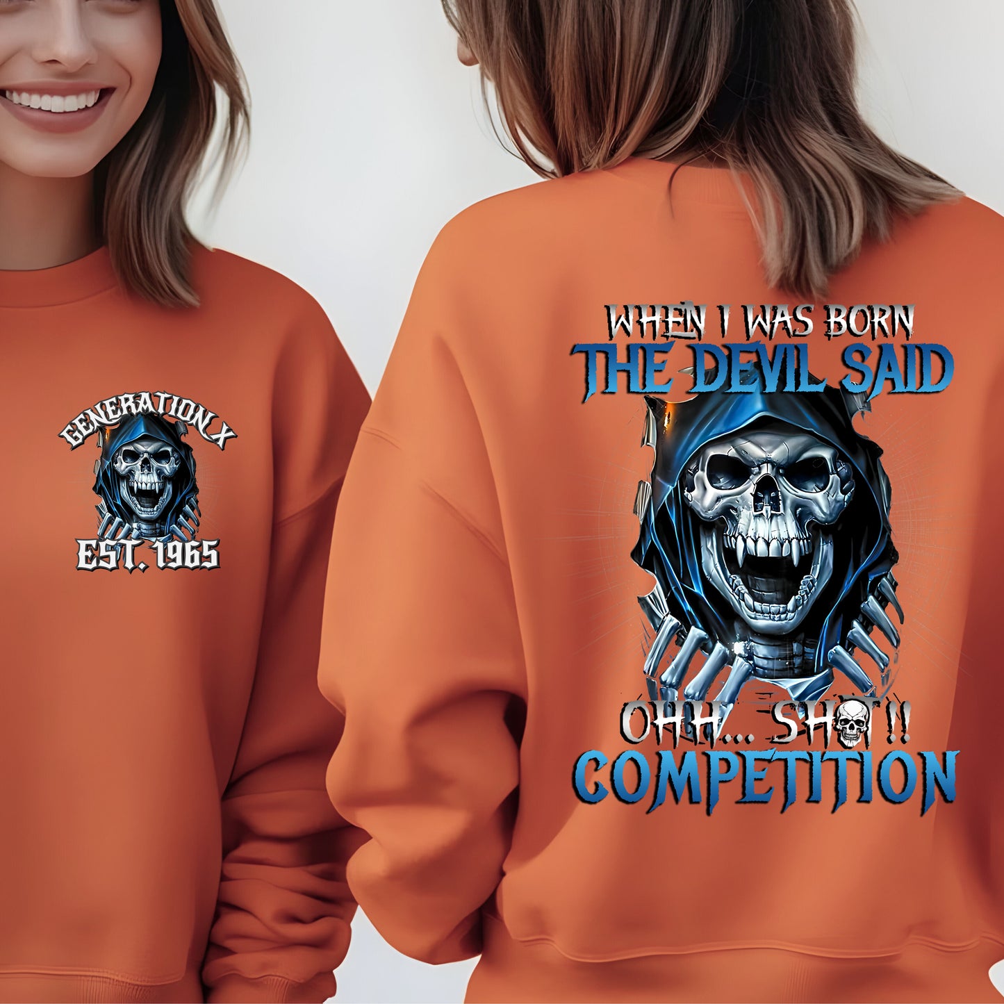 Gen X Custom Year Sweatshirt : When i was born , The devil said shit