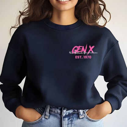 Gen X Custom Year Sweatshirt : Before all you sissies were born "Pink"