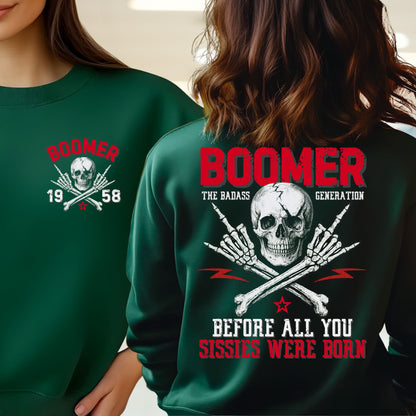 Boomer Custom Year Sweetshirt - Before all you sissies were born