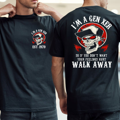 Gen X Custom Year T-Shirt : I'm gen xer , Walk away