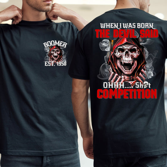 Boomer Custom Year T-Shirt : When i was born , the devil said shit competition