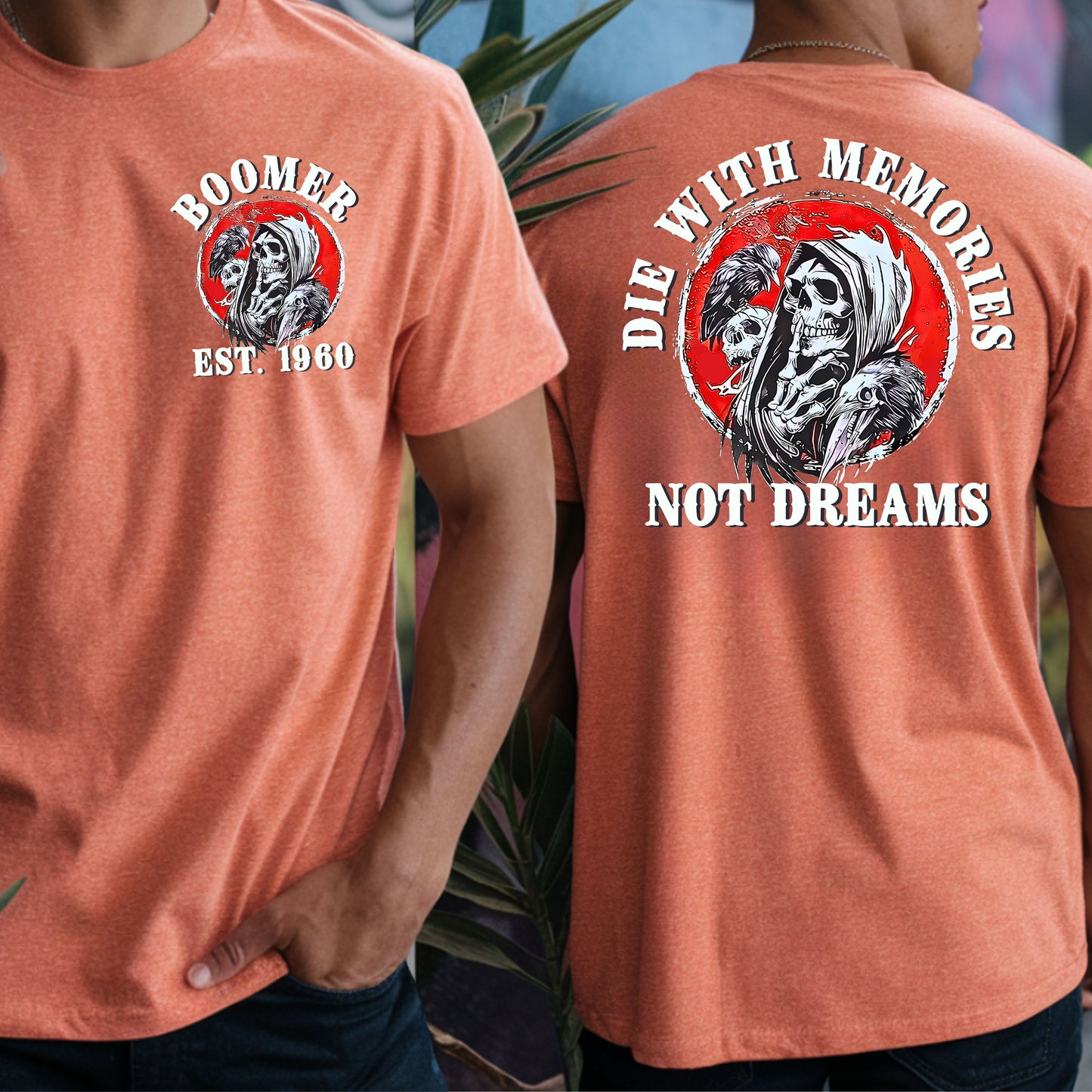 Boomer Custom Year T-Shirt : Die with memories not dreams