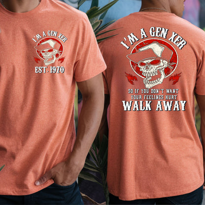 Gen X Custom Year T-Shirt : I'm gen xer , Walk away