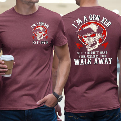 Gen X Custom Year T-Shirt : I'm gen xer , Walk away